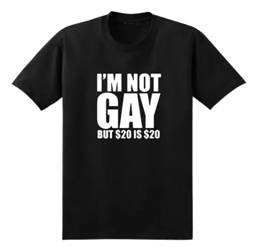 kakobuy Spreadsheet „im not gay but $20 is $20” T-shirt (5+ Styles)